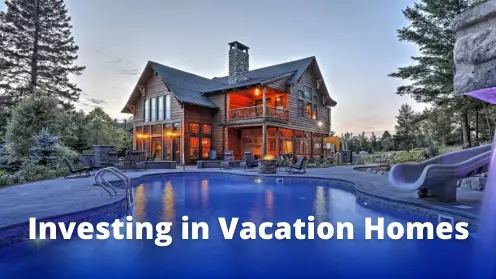 Vacation homes are a good investment during a bear market; here’s why