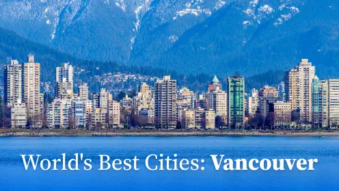 Vancouver Ranks On List of World's Best Cities