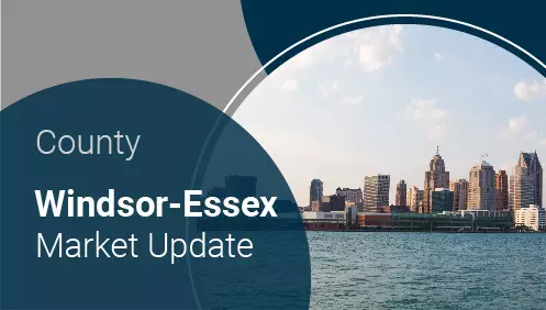 Windsor-Essex County Market Update